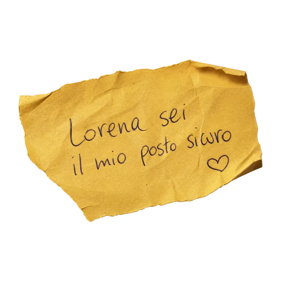 Lorena sei il mio posto sicuro